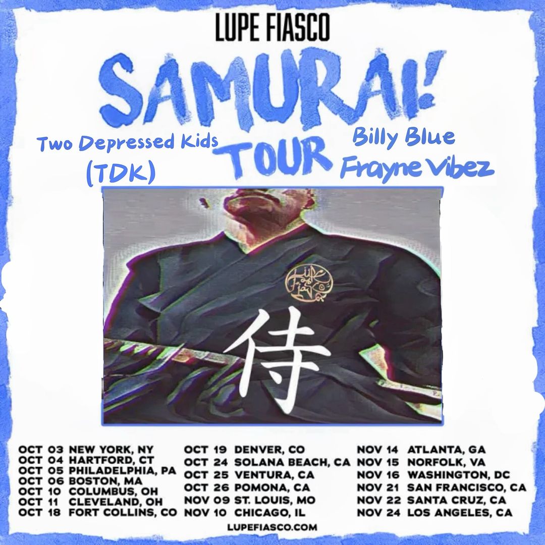 Lupe Fiasco's SAMURAI Tour with Frayne Vibez